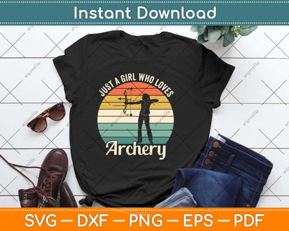 Just A Girl Who Loves Archery Svg Png Dxf Digital Cutting File