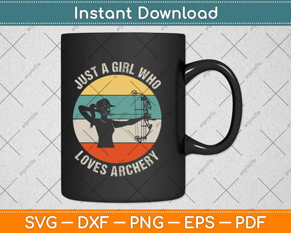 Just A Girl Who Loves Archery Svg Png Dxf Digital Cutting File