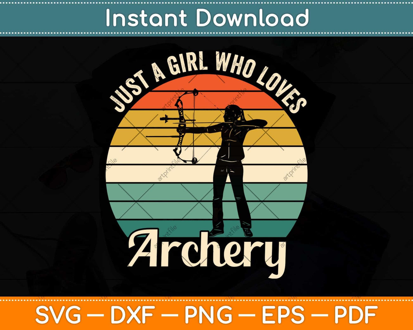 Just A Girl Who Loves Archery Svg Png Dxf Digital Cutting File