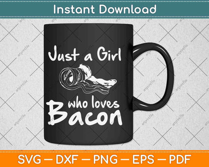 Just a Girl Who Loves Bacon Funny Keto Ketogenic Diet Foodie Svg Design