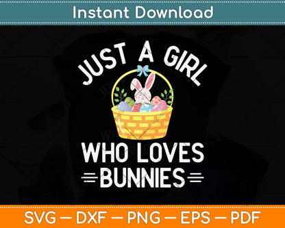 Just A Girl Who Loves Bunnies Rabbit Lover Svg Png Dxf Digital Cutting File