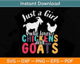 Just A Girl Who Loves Chickens Goats Farmer Girls Svg Png Dxf Digital Cutting File