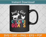 Just A Girl Who Loves Chickens Goats Farmer Girls Svg Png Dxf Digital Cutting File