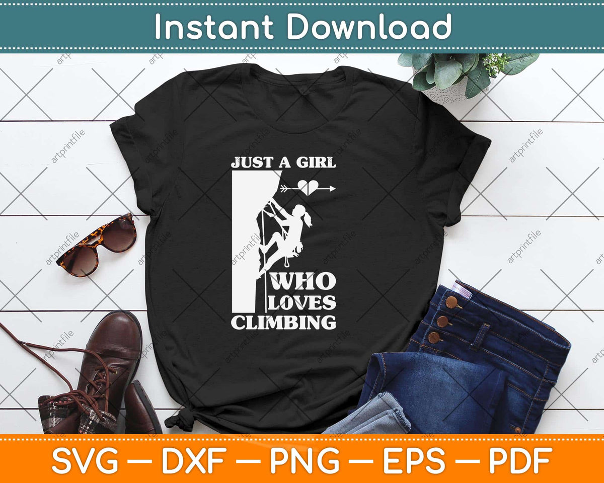 Just a Girl Who Loves Climbing Svg Png Dxf Digital Cutting File