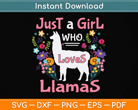 Just a Girl Who Loves Llamas Llama Lover Svg Png Dxf Digital Cutting File