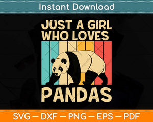 Just A Girl Who Loves Pandas Funny Panda Svg Png Dxf Digital Cutting File