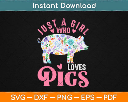 Just a Girl Who Loves Pigs Funny Pig Farmer Svg Design Cricut Printable Cutting Files