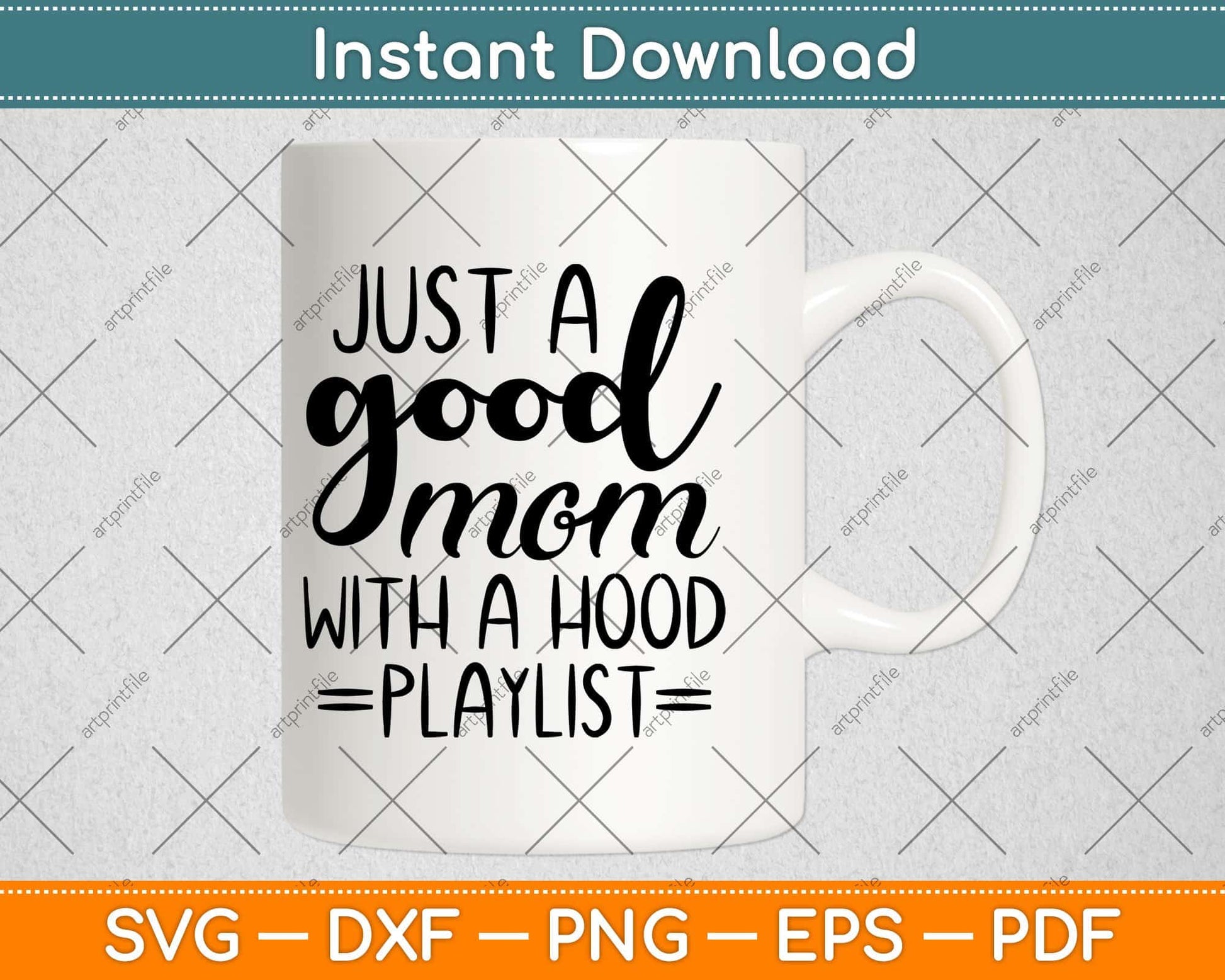 Just A Good Mom With A Hood Playlist Svg Design Cricut Printable Cutting Files