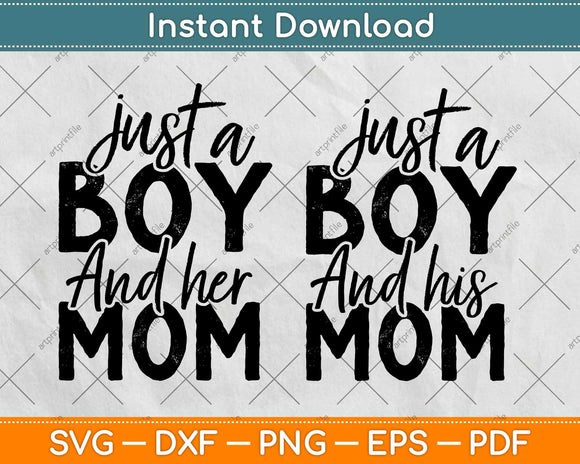 Just A Mom And Her Boy Just A Boy And His Mom Svg Design