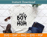 Just A Mom And Her Boy Just A Boy And His Mom Svg Design