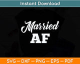 Just Married AT Wedding Bride Groom Funny Svg Png Dxf Digital Cutting File