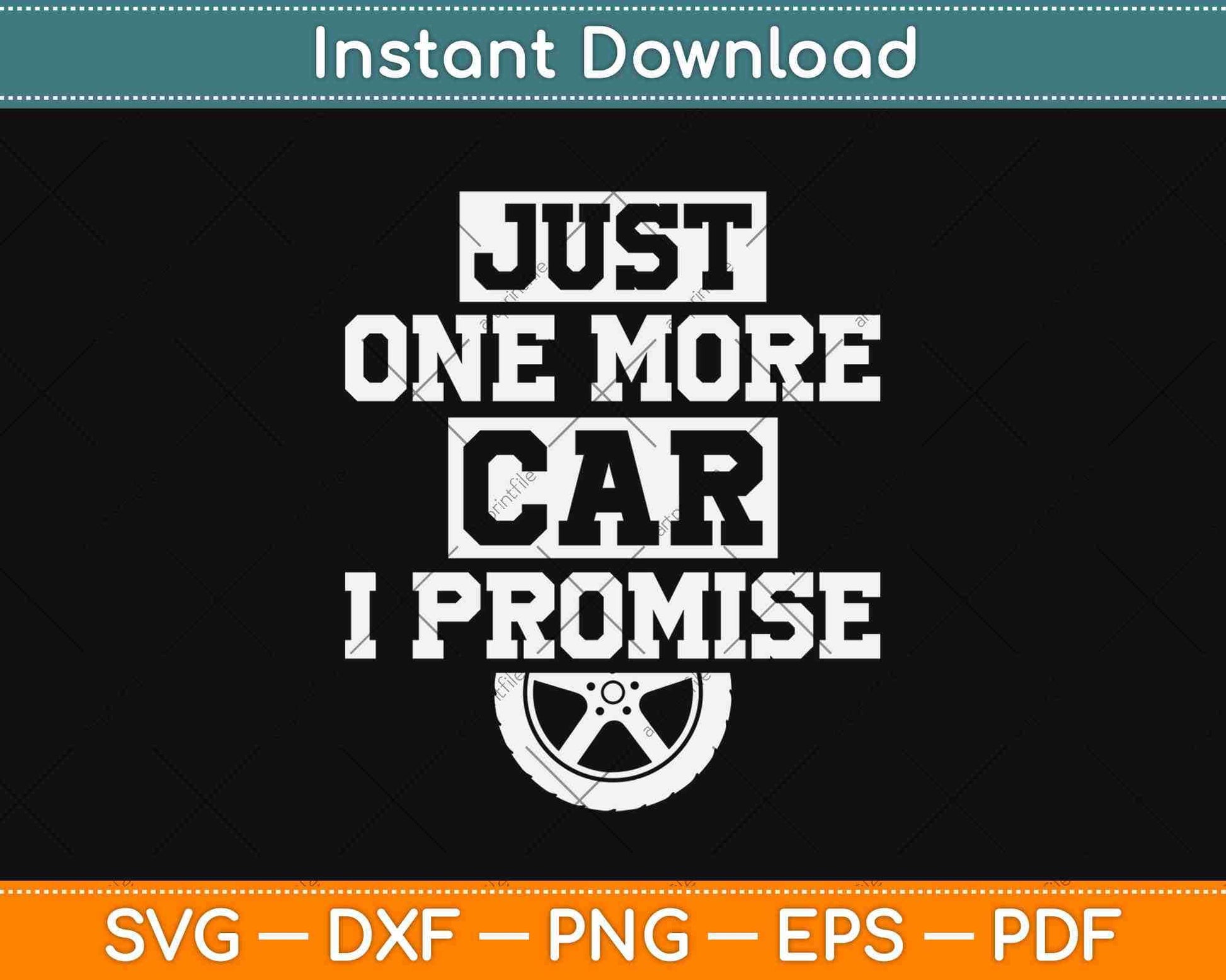 Just One More Car Hot Rod Svg Design Cricut Printable Cutting Files