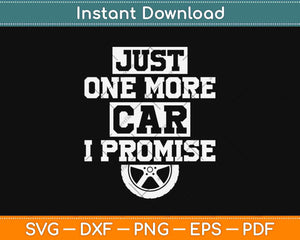 Just One More Car Hot Rod Svg Design Cricut Printable Cutting Files