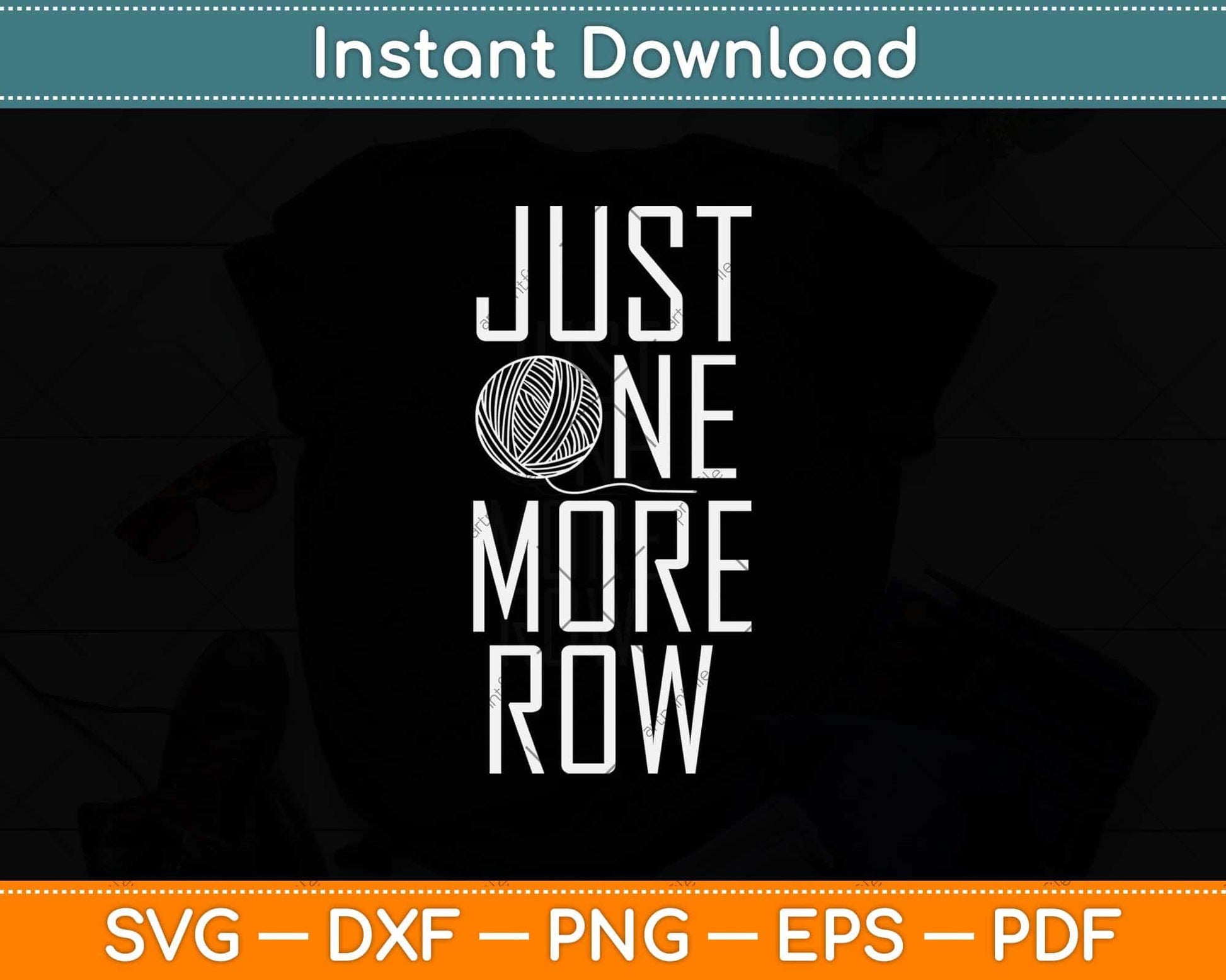 Just One More Row Funny Crochet Gifts Crocheting Yarn Svg Design