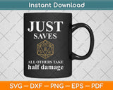 Just Saves All Others Take Half Damage Funny Jesus RPG Svg Png Dxf File