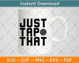 Just Tap That Funny Golf Svg Design Cricut Printable Cutting File