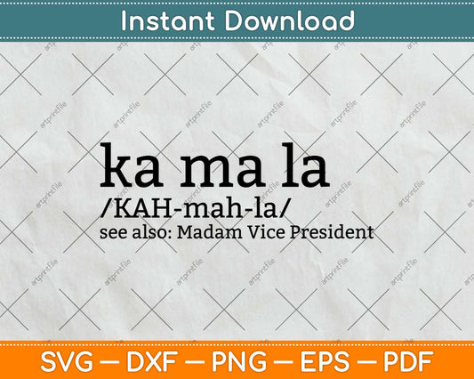 Kamala Harris Madam Vice President Definition Svg Design Cricut Cutting Files