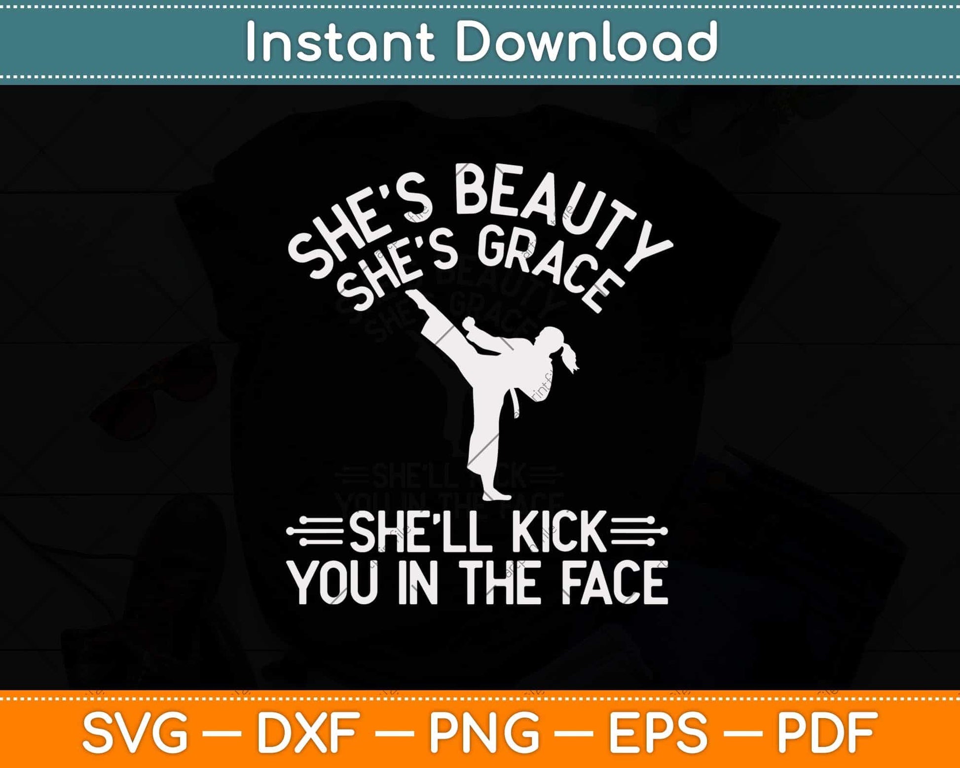 Karate She's Beauty She's Grace She'll Kick You In The Face Svg Desig