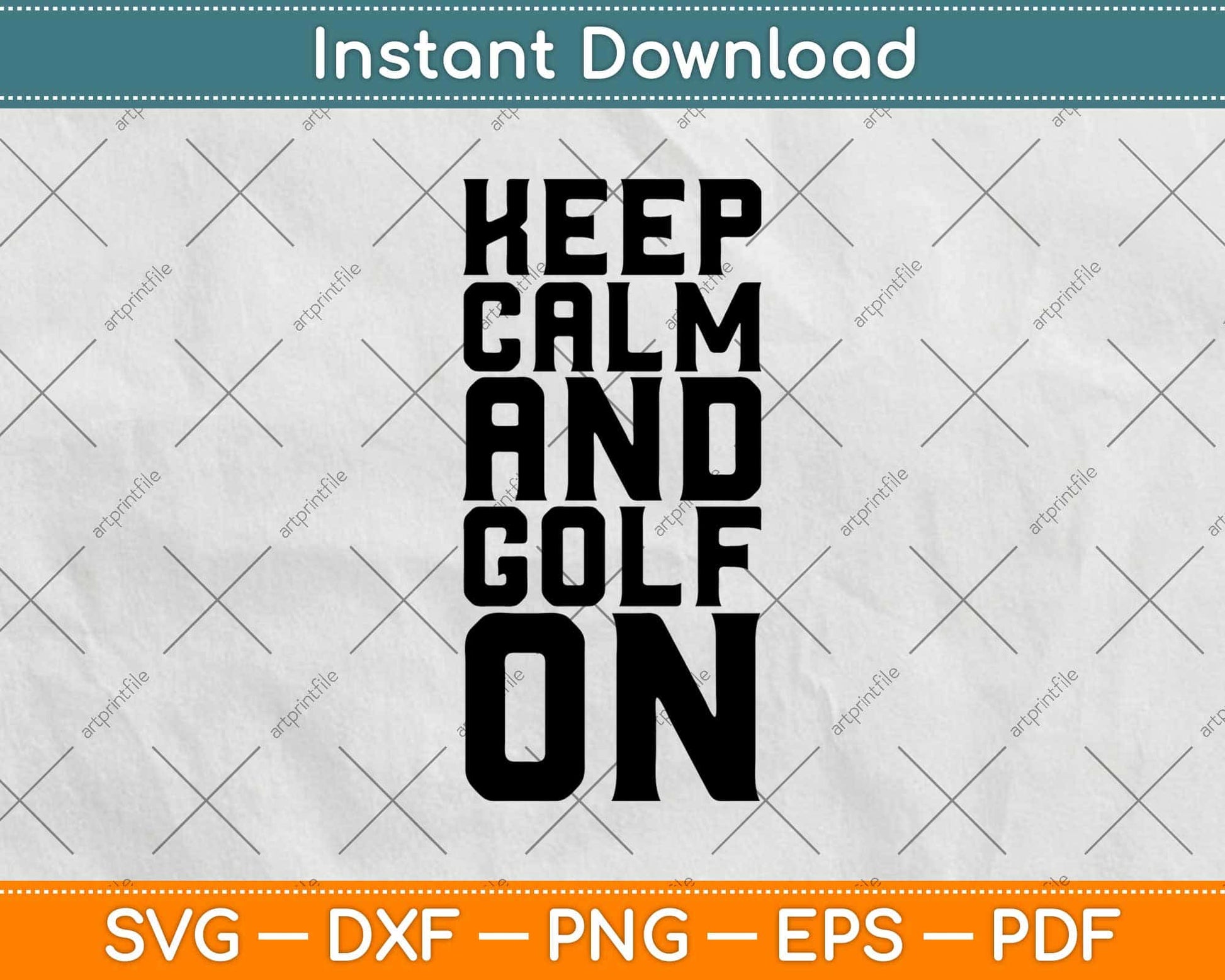 Keep Calm And Golf On Svg Design Cricut Printable Cutting File