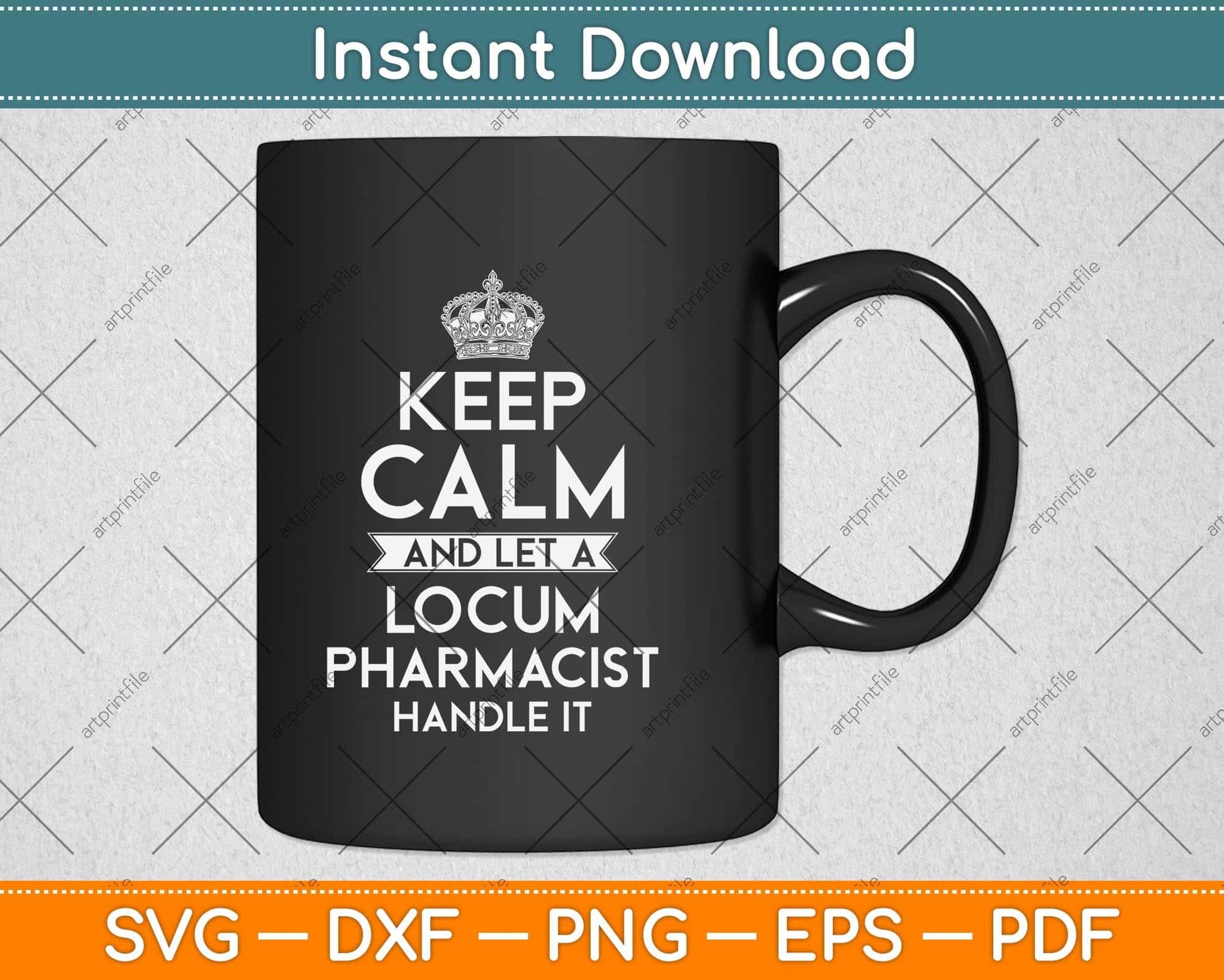 Keep Calm And Let A Locum Pharmacist Handle It Svg Png Dxf Digital Cutting File
