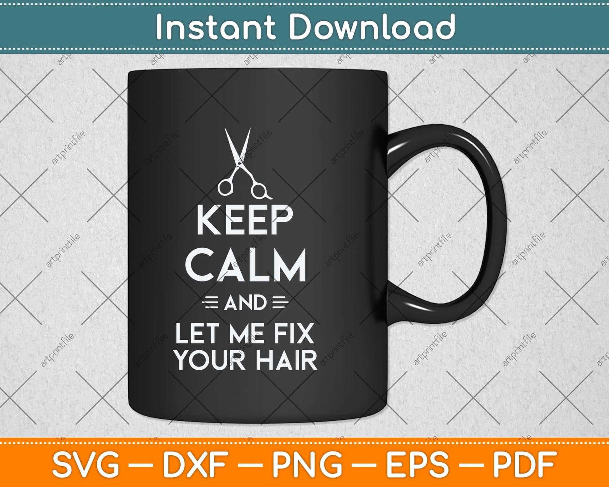 Keep Calm Hairdresser Funny Hair Stylist Salon Svg Png Dxf Digital Cutting File