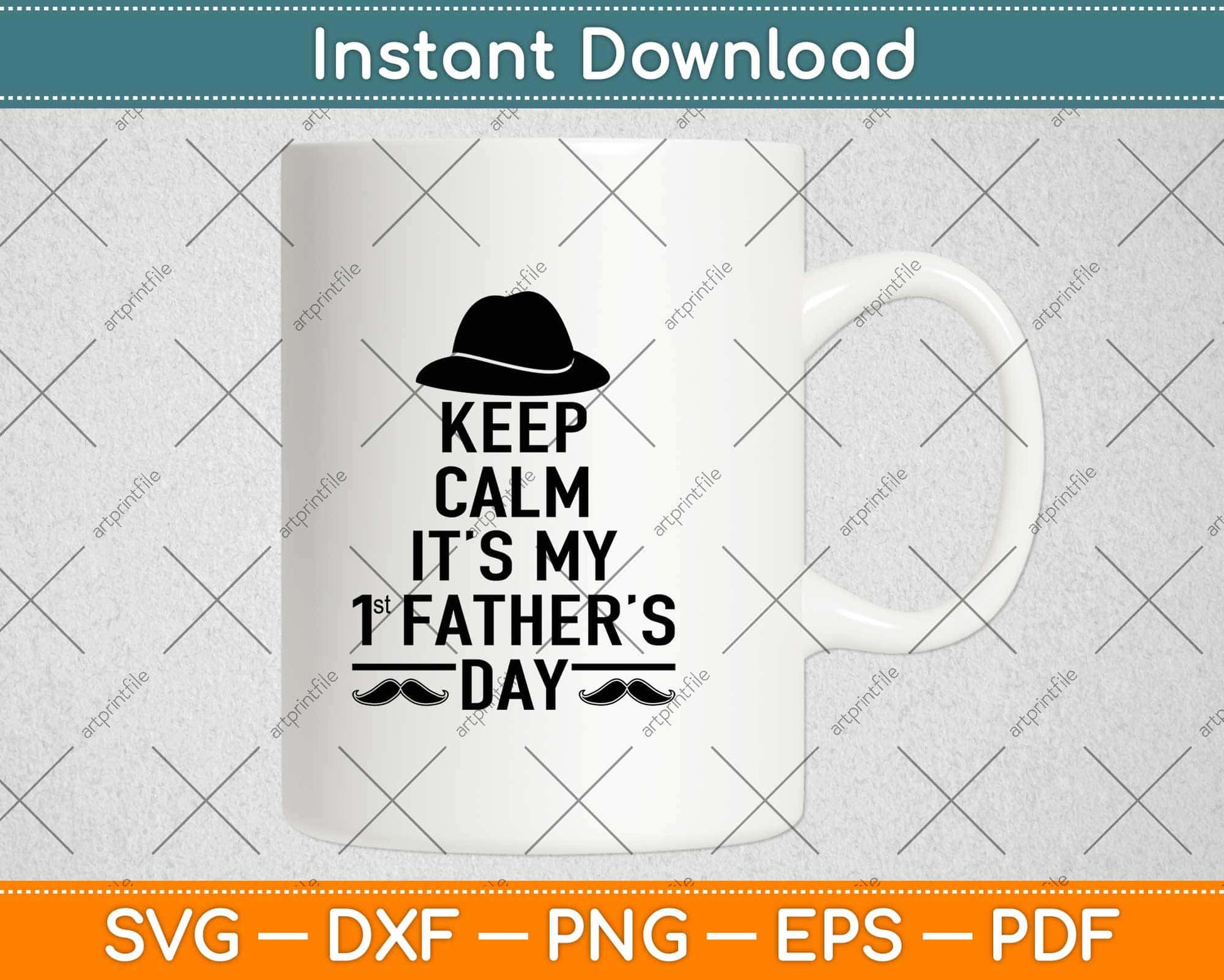 Keep Calm It's My First Father's Day Svg Design Cricut Printable Cutting Files