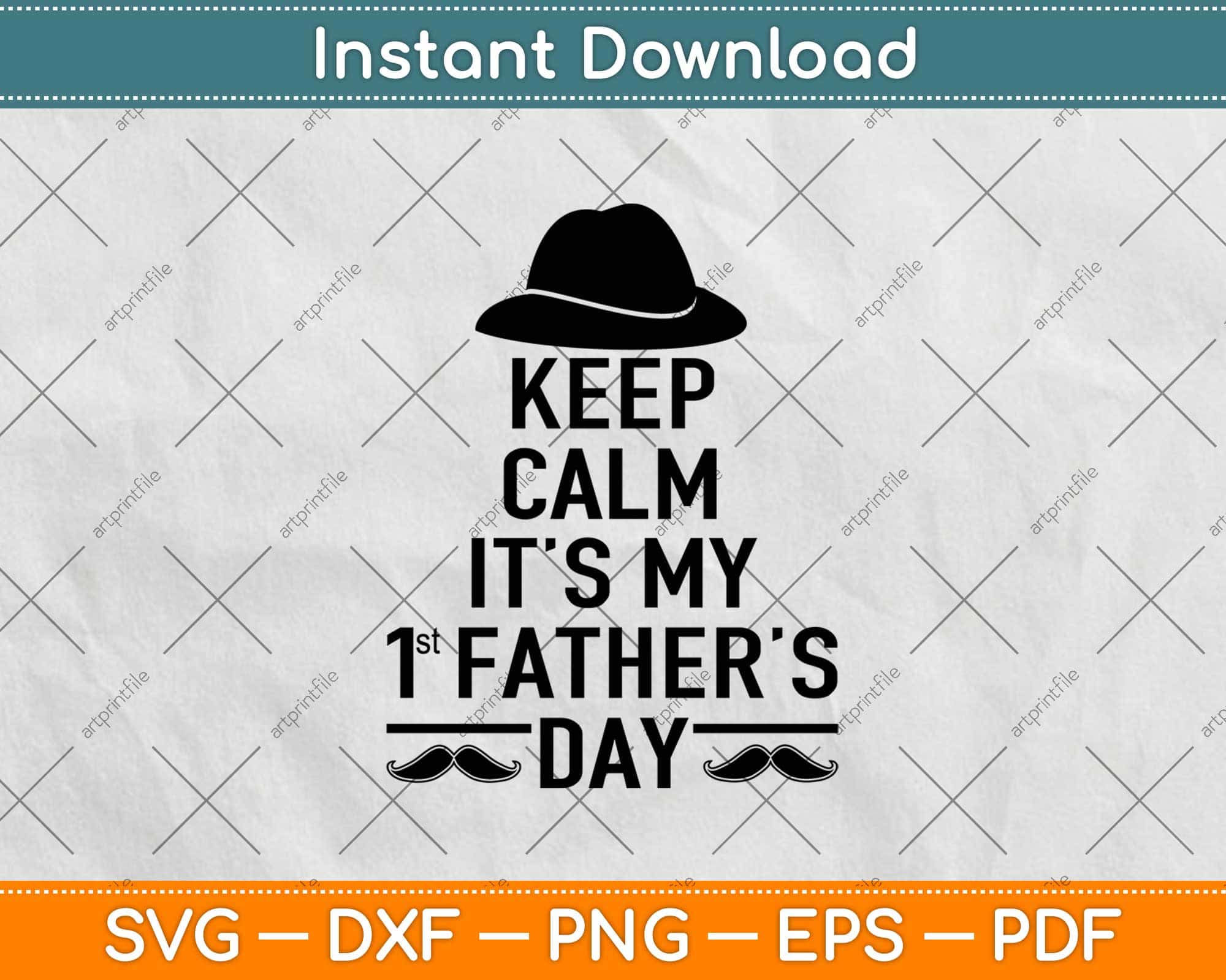 Keep Calm It's My First Father's Day Svg Png Dxf Cutting Files –  artprintfile