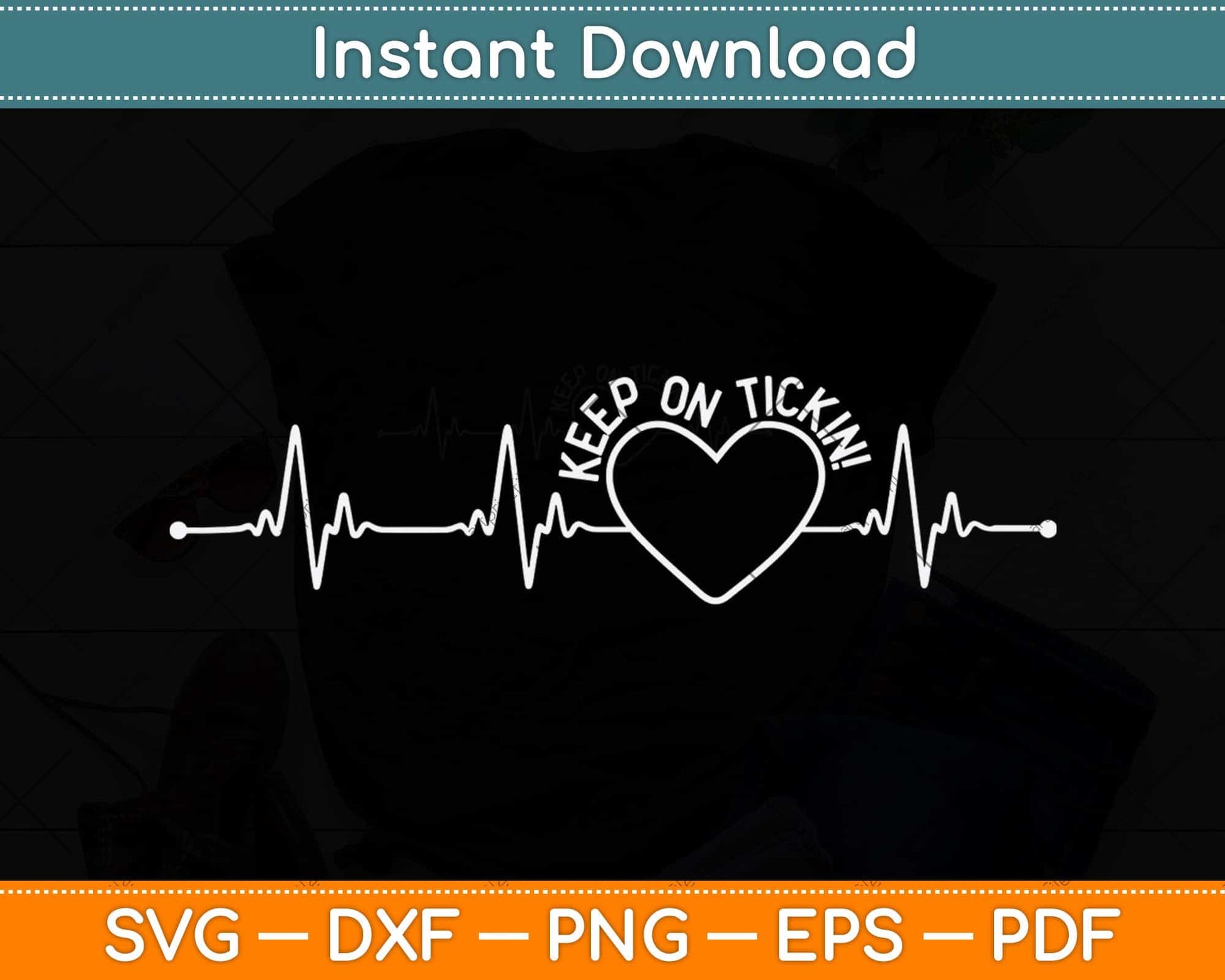 Keep On Ticking! EKG Heartbeat Cow Valve Heart Patient Svg Png Dxf Digital Cutting File