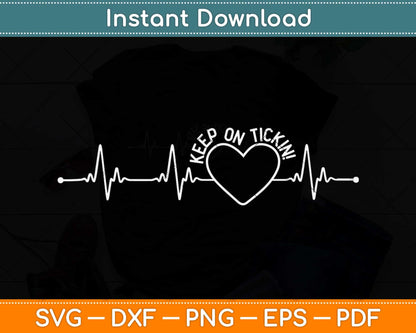 Keep On Ticking! EKG Heartbeat Cow Valve Heart Patient Svg Png Dxf Digital Cutting File