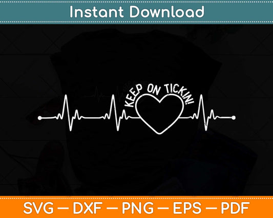 Keep On Ticking! EKG Heartbeat Cow Valve Heart Patient Svg Png Dxf Digital Cutting File