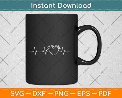 Keep On Ticking! EKG Heartbeat Cow Valve Heart Patient Svg Png Dxf Digital Cutting File