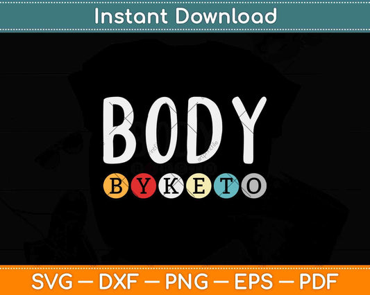 Keto Body Macros Ketones Ketogenic Diet Weight Loss Svg Design
