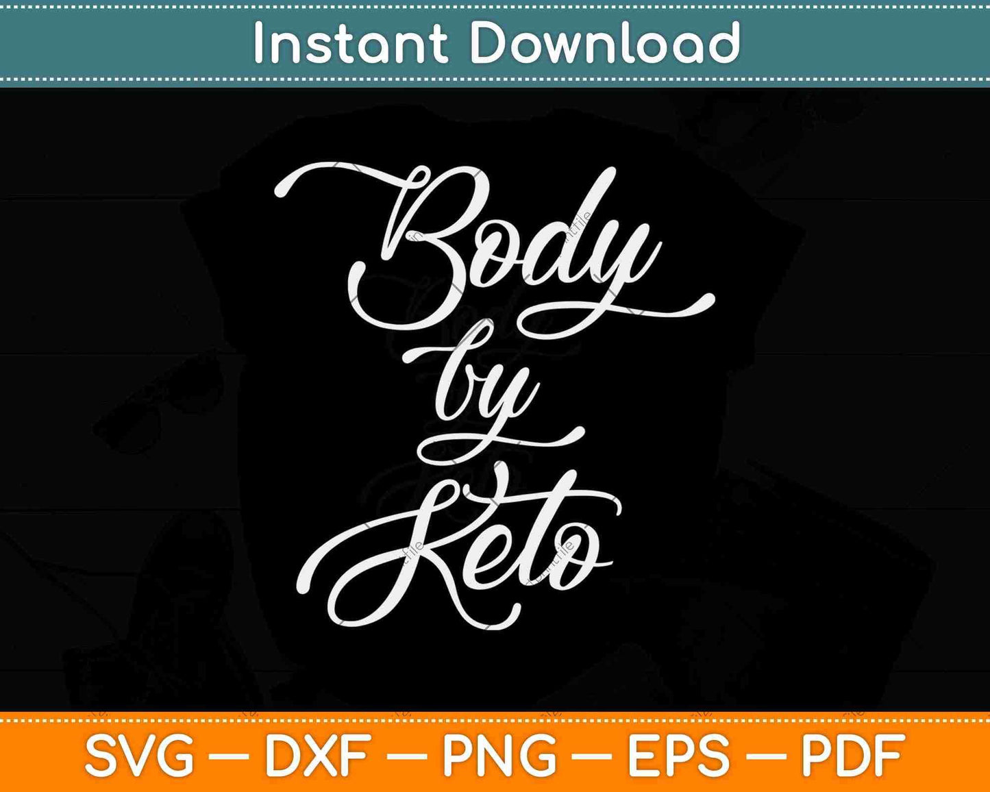 Keto Diet Body By Keto Healthy Eating Paleo Svg Png Dxf Cutting File