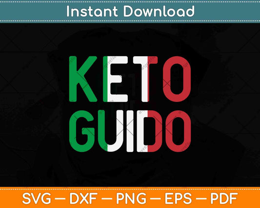 Keto Guido Funny Italian Keto Diet Svg Design Cricut Printable Cutting Files