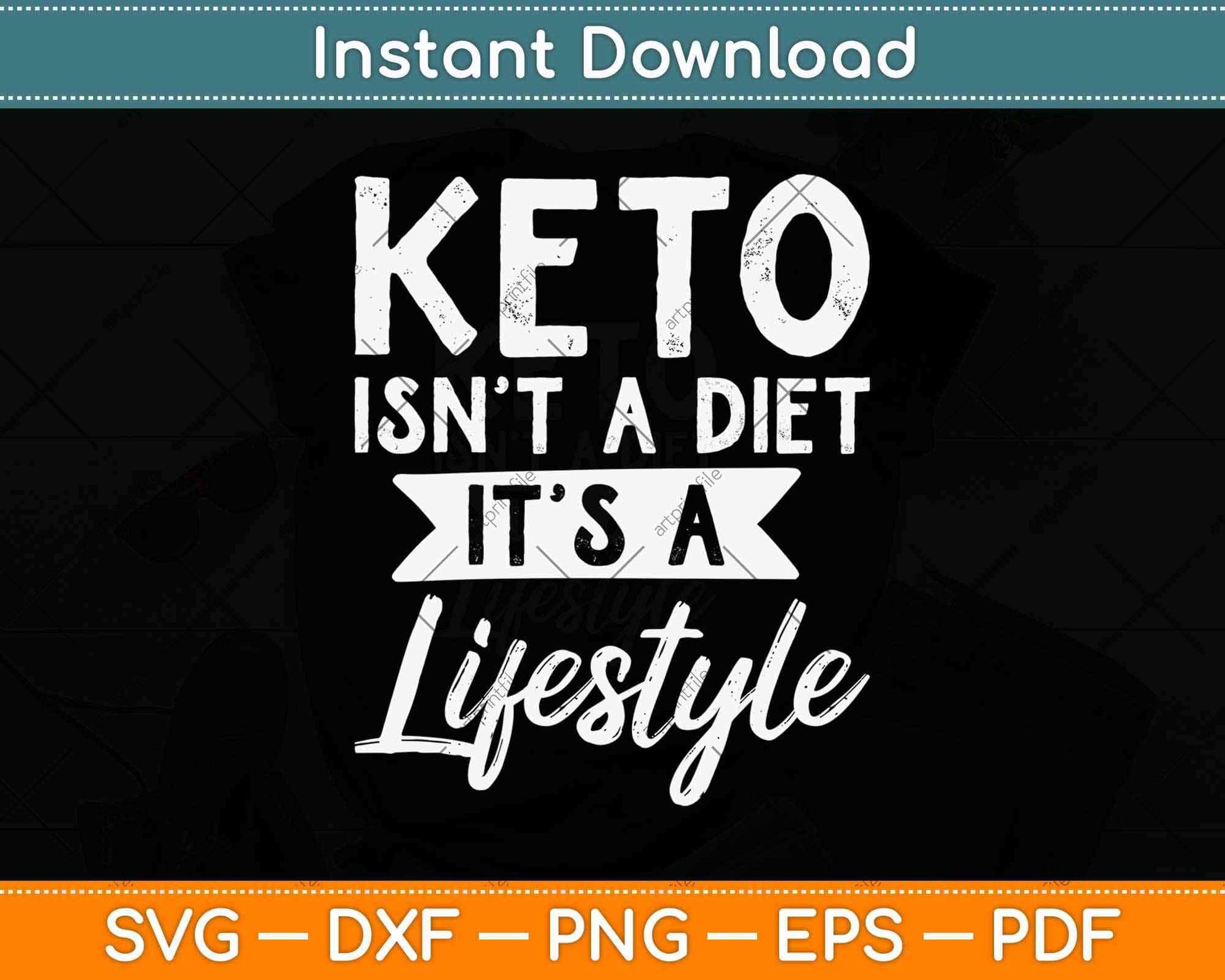 Keto Isn't A Diet It's A Lifestyle Ketogenic Svg Design Cricut Printable Cutting Files