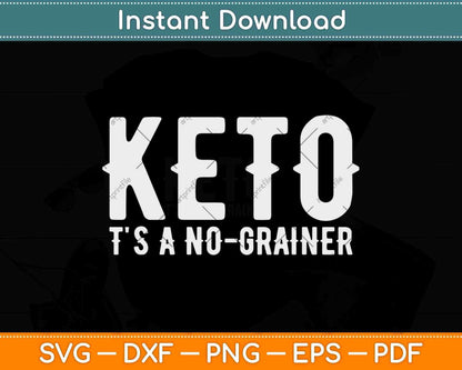 Keto It's A No-Grainer Ketogenic Funny Keto Diet Svg Design