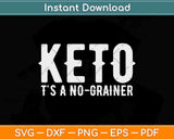 Keto It's A No-Grainer Ketogenic Funny Keto Diet Svg Design