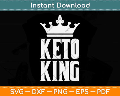 Keto King Ketogenic Diet Svg Design Cricut Printable Cutting Files