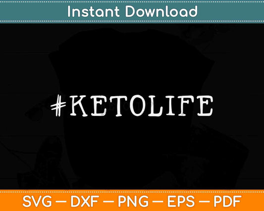 Keto Life Ketogenic Diet Lovers Ketones Fasting Dye Svg Design