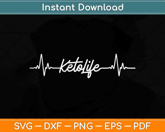 Keto Life Ketosis Heartbeat Pulse Ketogenic Diet Svg Design