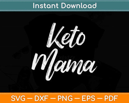 Keto Mom Quote Funny Ketones Svg Design Cricut Printable Cutting Files