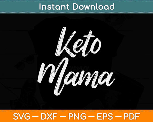 Keto Mom Quote Funny Ketones Svg Design Cricut Printable Cutting Files