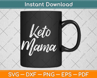 Keto Mom Quote Funny Ketones Svg Design Cricut Printable Cutting Files