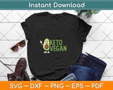 Keto Vegan Avocado Lover Low Carb Plant Based Diet Saying Svg Png Dxf File