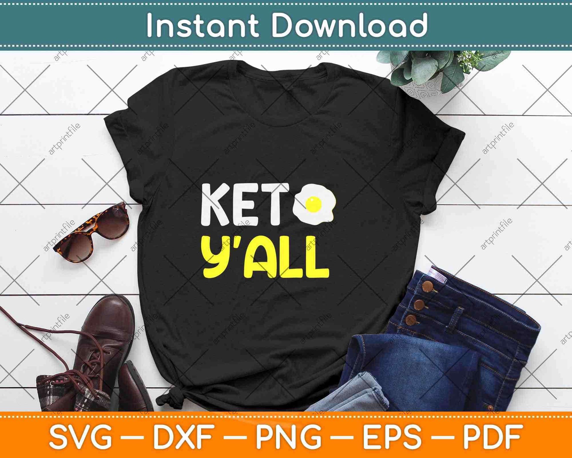 Keto Y'all Ketogenic Diet Svg Design Cricut Printable Cutting Files