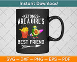 Ketones Are a Girl's Best Friend Ketogenic Keto Diet Svg Design