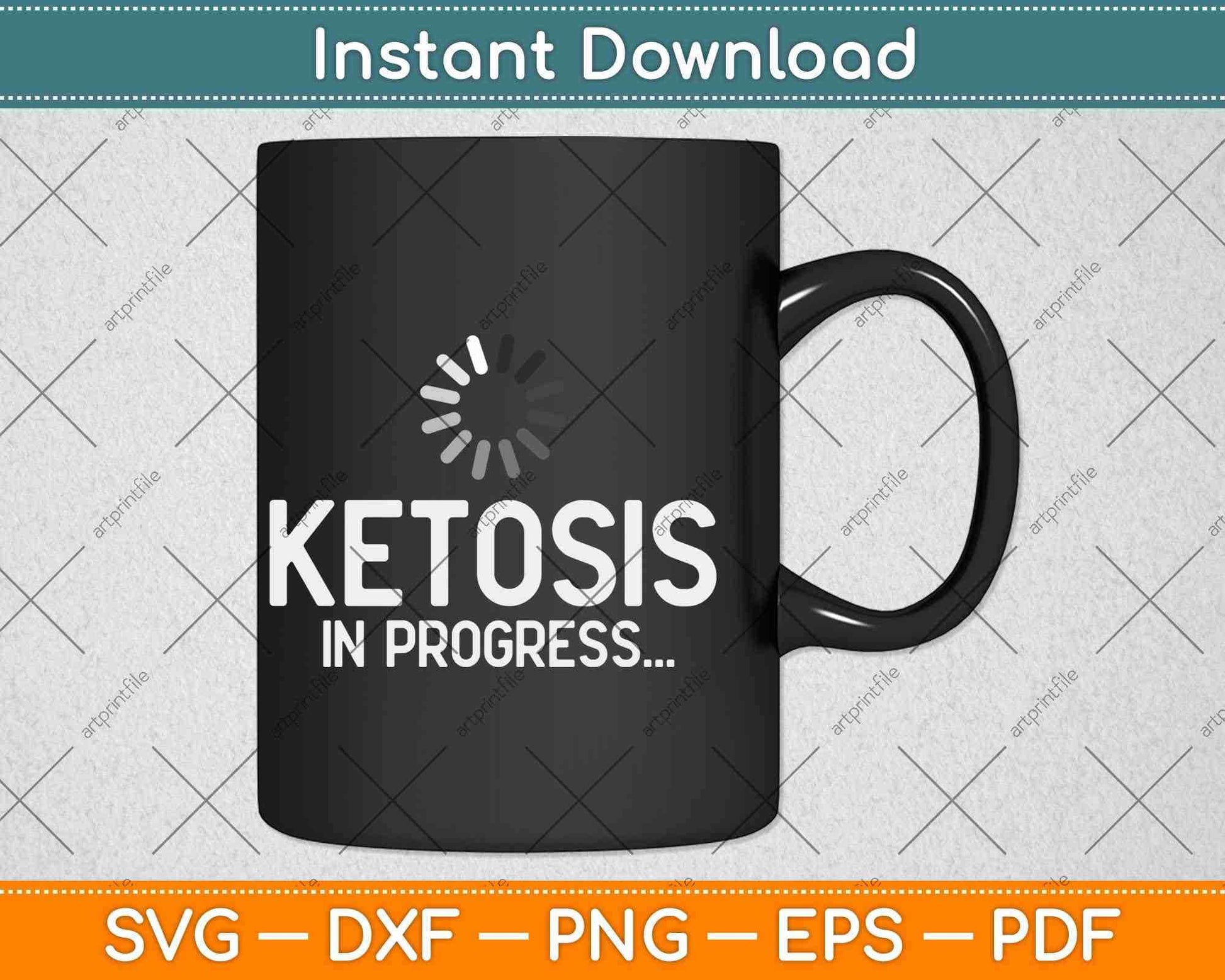 Ketosis In Progress Keto Diet Svg Design Cricut Printable Cutting Files