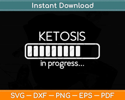 Ketosis In Progress Ketogenic Diet Svg Design