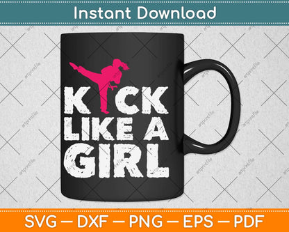 Kick Like A Girl Svg Design Cricut Printable Cutting Files