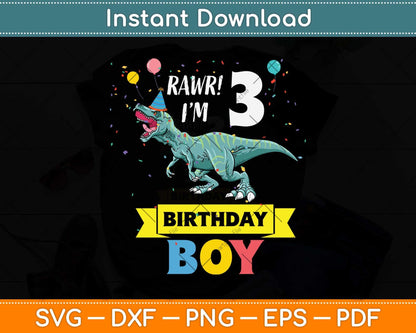 Kids 3 Year Old Shirt 3rd Birthday Boy T Rex Dinosaur Svg Png Dxf Digital Cutting File